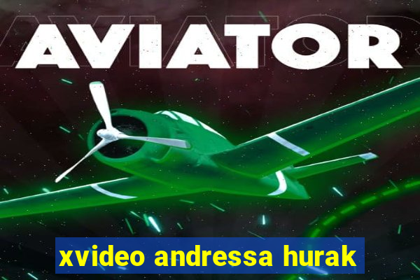 xvideo andressa hurak